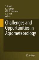 Challenges and Opportunities in Agrometeorology
 9783642193590, 3642193595