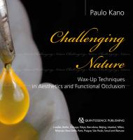 Challenging Nature: Wax-up Techniques in Aesthetics and Functional Occlusion [1 ed.]
 1850972036, 9781850972037