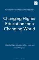 Changing Higher Education for a Changing World
 9781350108417, 9781350196940, 9781350108448, 9781350108424