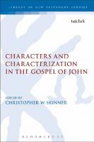 Characters and Characterization in the Gospel of John
 9781472550330, 9780567261960, 9780567259653