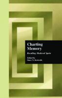 Charting Memory: Recalling Medieval Spain
 9780815333258, 9781138879577
