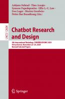 Chatbot Research and Design: 4th International Workshop, CONVERSATIONS 2020, Virtual Event, November 23–24, 2020, Revised Selected Papers (Information ... Applications, incl. Internet/Web, and HCI)
 3030682870, 9783030682873