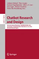 Chatbot Research and Design. 6th International Workshop, CONVERSATIONS 2022 Amsterdam, The Netherlands, November 22–23, 2022 Revised Selected Papers
 9783031255809, 9783031255816