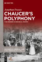 Chaucers Polyphony: The Modern in Medieval Poetry (Research in Medieval and Early Modern Culture)
 9781501518492, 9781501514364, 9781501514043, 1501518496