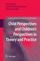 Child Perspectives and Children’s Perspectives in Theory and Practice (International Perspectives on Early Childhood Education and Development, 2)
 9048133157, 9789048133154