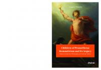 Children of Prometheus: Romanticism and Its Legacy : Essays in Literature, Philosophy, and Cultural Politics
 9783838275918