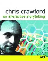 Chris Crawford on Interactive Storytelling [1 ed.]
 0321278909