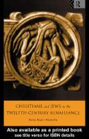 Christians and Jews in the Twelfth-Century Renaissance In the Twelfth Century Renaissance [1st ed]
 0415000122, 0203202333, 0203202368, 9780415000123, 9780203202333