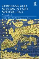 Christians and Muslims in Early Medieval Italy: A Sourcebook [1 ed.]
 9781003213628, 9781032100913, 9781032100906