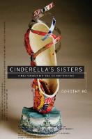 Cinderella’s Sisters: A Revisionist History of Footbinding [Hardcover ed.]
 0520218841, 9780520218840