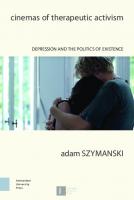 Cinemas of Therapeutic Activism: Depression and the Politics of Existence