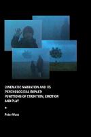 Cinematic Narration and Its Psychological Impact: Functions of Cognition, Emotion and Play
 1443805270, 9781443805278