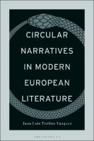 Circular Narratives in Modern European Literature
 9781501384875, 9781501384905, 9781501384899