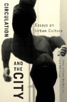 Circulation and the City: Essays on Urban Culture
 9780773536647, 9780773536654