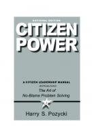 Citizen Power: A Citizen Leadership Manual Introducing the Art of No-Blame Problem Solving
 9781978820760