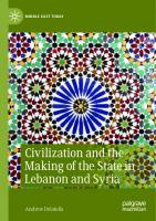 Civilization and the Making of the State in Lebanon and Syria (Middle East Today)
 3030576892, 9783030576899
