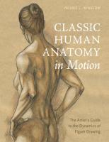 Classic Human Anatomy in Motion: The Artist's Guide to the Dynamics of Figure Drawing
 0770434142, 9780770434144