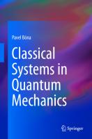 Classical Systems in Quantum Mechanics
 3030450694, 9783030450694