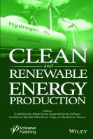 Clean and Renewable Energy Production [1 ed.]
 139417442X, 9781394174423