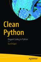 Clean Python: elegant coding in Python
 9781484248775, 9781484248782, 1484248775