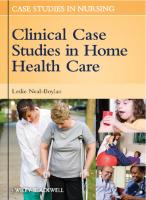 Clinical Case Studies in Home Health Care (Case Studies in Nursing) [1st ed.]
 0813811864, 9781118278161, 9780813811864