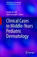Clinical Cases in Middle-Years Pediatric Dermatology (Clinical Cases in Dermatology)
 303091528X, 9783030915285