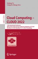 Cloud Computing – CLOUD 2022: 15th International Conference, Held as Part of the Services Conference Federation, SCF 2022, Honolulu, HI, USA, December 10–14, 2022, Proceedings
 3031234979, 9783031234972