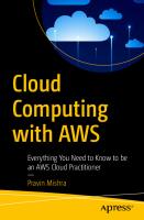 Cloud Computing with AWS: Everything You Need to Know to be an AWS Cloud Practitioner
 9781484291719, 1484291719