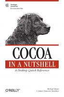Cocoa in a Nutshell: a Desktop Quick Reference
 0596004621, 1151151181, 9780596004620, 9781449391003, 1449391001