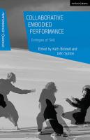 Collaborative Embodied Performance: Ecologies of Skill
 9781350197695, 9781350197725, 9781350197718