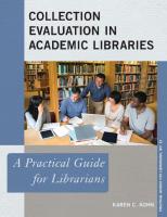 Collection Evaluation in Academic Libraries : A Practical Guide for Librarians
 9781442250659, 9781442238602