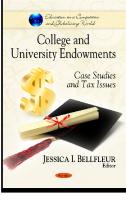 College and University Endowments: Case Studies and Tax Issues : Case Studies and Tax Issues [1 ed.]
 9781617286452, 9781617282683