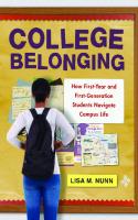 College Belonging : How First-Year and First-Generation Students Navigate Campus Life [1 ed.]
 9781978809536, 9781978807662
