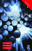 Colloquial Finnish: The Complete Course for Beginners [Book] [Second edition]
 9780415499668, 9780415486279, 9780415499682, 9780415499675, 9780203817940, 9781315741468, 9781138958302, 9781317305439