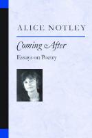 Coming After: Essays on Poetry
 0472098594, 0472068598, 9780472098590, 9780472068593, 9780472026241