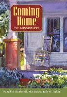 Coming Home to Mississippi [1 ed.]
 9781621039372, 9781617037665