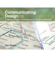 Communicating Design: Developing Web Site Documentation for Design and Planning, Second Edition [2nd edition]
 9780321712462, 0321712463