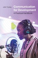 Communication for Development: A Practical Handbook
 9781784538194, 9781784538200, 9780755637935, 9780755637928