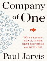 Company of One: Why Staying Small Is the Next Big Thing for Business [1 ed.]
 1328972356, 9781328972354