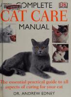 Complete Cat Care Manual: The Essential, Practical Guide to All Aspects of Caring for Your Cat [Illustrated]
 0756617421, 9780756617424