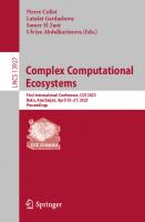 Complex Computational Ecosystems: First International Conference, CCE 2023, Baku, Azerbaijan, April 25–27, 2023, Proceedings (Lecture Notes in Computer Science, 13927)
 3031443543, 9783031443541