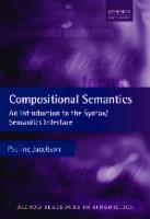 Compositional Semantics: An Introduction to the Syntax/Semantics Interface (Oxford Textbooks in Linguistics)
 9780199677146, 9780199677153, 019967714X