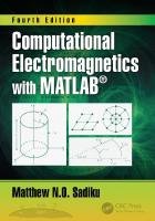 Computational electromagnetics with MATLAB® [Fourth edition]
 9781138558151, 113855815X
