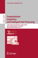 Computational Linguistics and Intelligent Text Processing: 19th International Conference, CICLing 2018 Hanoi, Vietnam, March 18–24, 2018 Revised Selected Papers, Part II
 3031238036, 9783031238031