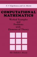 Computational Mathematics - Worked Examples and Problems With Elements of Theory