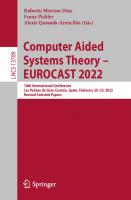 Computer Aided Systems Theory – EUROCAST 2022: 18th International Conference, Las Palmas de Gran Canaria, Spain, February 20–25, 2022, Revised Selected Papers
 3031253116, 9783031253119