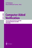 Computer Aided Verification: 14th International Conference, CAV 2002 Copenhagen, Denmark, July 27-31, 2002 Proceedings (Lecture Notes in Computer Science, 2404)
 3540439978, 9783540439974