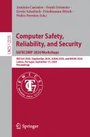 Computer Safety, Reliability, and Security. SAFECOMP 2020 Workshops: DECSoS 2020, DepDevOps 2020, USDAI 2020, and WAISE 2020, Lisbon, Portugal, September 15, 2020, Proceedings [1st ed.]
 9783030555825, 9783030555832