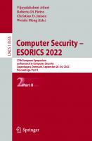 Computer Security – ESORICS 2022: 27th European Symposium on Research in Computer Security, Copenhagen, Denmark, September 26–30, 2022, Proceedings, Part II (Lecture Notes in Computer Science)
 3031171454, 9783031171451