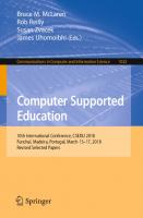 Computer Supported Education: 10th International Conference, CSEDU 2018, Funchal, Madeira, Portugal, March 15–17, 2018, Revised Selected Papers [1st ed.]
 978-3-030-21150-9;978-3-030-21151-6